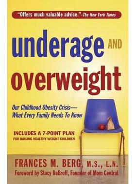 预订 Underage And Overweight: Our Childhood Obesity Crisis-What Every Family Needs to Know未成年和超重: 9781578261932