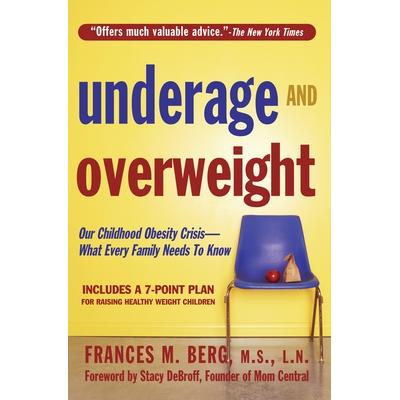 预订 Underage And Overweight: Our Childhood Obesity Crisis-What Every Family Needs to Know未成年和超重: 9781578261932