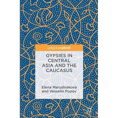 预订 Gypsies in Central Asia and the Caucasus 中欧与高加索的吉普赛人: 9783319410562