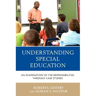预订 Understanding Special Education: An Examination of the Responsibilities through Case Studies 解读特殊教育：通过案例