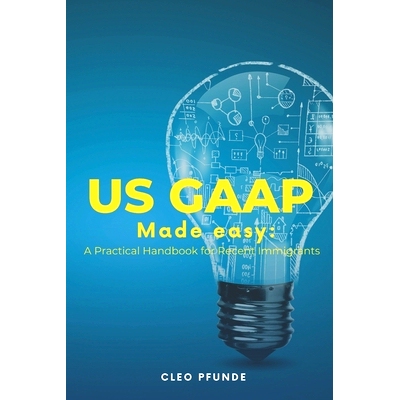 预订 United States GAAP Made Easy: A Practical Handbook for Non-US Residents