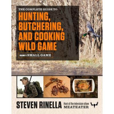预订 The Complete Guide to Hunting, Butchering, and Cooking Wild Game, Volume 2: Small Game and Fowl狩猎、屠宰和烹饪野味