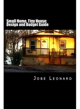 预订 Small Home, Tiny House: Budget, Design, Estimate, and Secure Your Best Price: 9781494751821