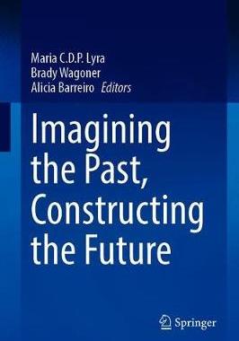 【预订】Imagining the Past, Constructing the Future