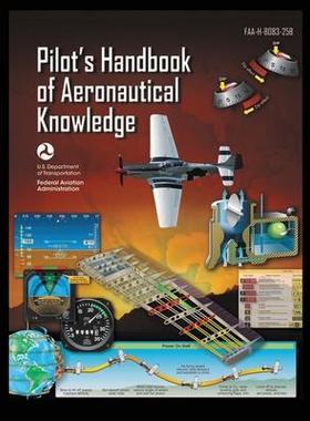 预订 Pilot’s Handbook of Aeronautical Knowledge FAA-H-8083-25B: Flight Training Study Guide 9781778268816