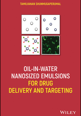 【预订】Oil-In-Water Nanosized Emulsions for Drug Delivery and Targeting