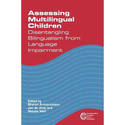 预订 Assessing Multilingual Children: Disentangling Bilingualism from Language Impairment 评估多语种的孩子: 978178309312