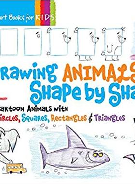 【预售】Drawing Animals Shape by Shape: Create Cartoon Animals with Circles, Squares, Rectangles & Triangles