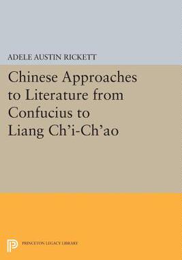【预订】Chinese Approaches to Literature from Confucius to Liang Ch’i-Ch’ao