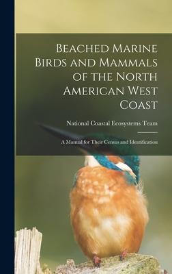 [预订]Beached Marine Birds and Mammals of the North American West Coast: A Manual for Their Census and Ide 9781016121781