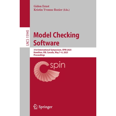 预订 Model Checking Software: 31st International Symposium, SPIN 2025, Hamilton, ON, Canada, May 7–8, 2025, Proceedings