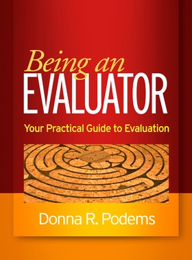 预订 Being an Evaluator: Your Practical Guide to Evaluation: 9781462537815