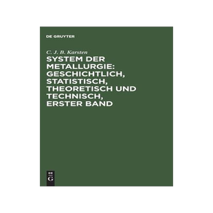 预订 System der Metallurgie: geschichtlich, statistisch, theoretisch und technisch, Erster Band