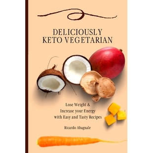 Lose Increase Deliciously Vegetarian and Recipes 预订 Easy Weight Keto Energy your Tasty with