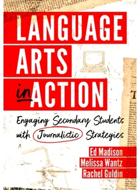 预订 Language Arts in Action: Engaging Secondary Students with Journalistic Strategies: 9781324030621