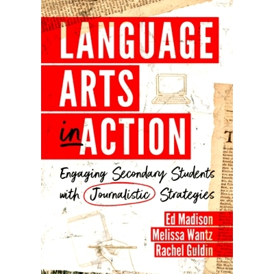 预订 Language Arts in Action: Engaging Secondary Students with Journalistic Strategies: 9781324030621