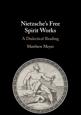 【预订】Nietzsche’s Free Spirit Works: A Dialectical Reading