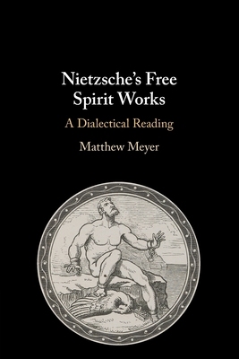 【预订】Nietzsche’s Free Spirit Works: A Dialectical Reading