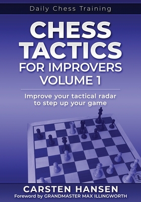 【预订】Chess Tactics for Improvers - Volume 1: Improve your tactical radar to step up your game