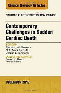【预订】Contemporary Challenges in Sudden Cardiac Death, An Issue of Cardiac Electrophysiology Clinics