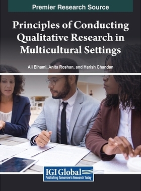 预订 Principles of Conducting Qualitative Research in Multicultural Settings 在多元文化环境中开展定性研究的原则: 9798369