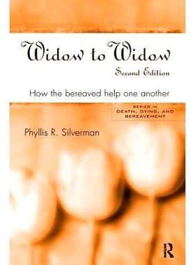 预订 Widow to Widow: How the Bereaved Help One Another 寡妇：失去亲人的人如何互相帮助: 9781138415300