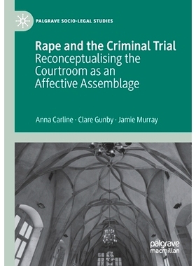 预订 Rape and the Criminal Trial: Reconceptualising the Courtroom as an Affective Assemblage *与刑事审判：重新将法庭概念