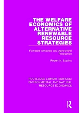 预订 The Welfare Economics of Alternative Renewable Resource Strategies: Forested Wetlands and Agricultural Production
