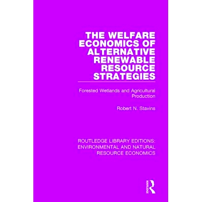预订 The Welfare Economics of Alternative Renewable Resource Strategies: Forested Wetlands and Agricultural Production