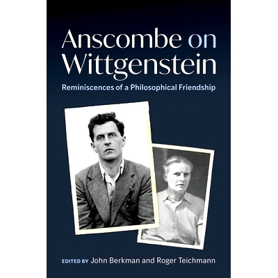 预订 Anscombe on Wittgenstein: Reminiscences of a Philosophical Friendship: 9780197648957