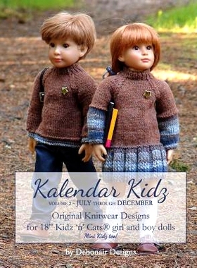 预订 Kalendar Kidz: Volume 2 July through December: Original Knitwear Designs for 18