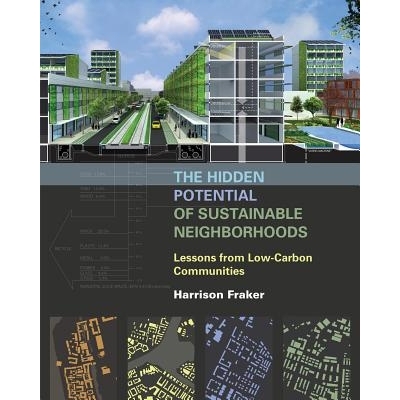 预订 The Hidden Potential of Sustainable Neighborhoods: Lessons from Low-Carbon Communities 可持续社区的隐藏潜力：低碳社
