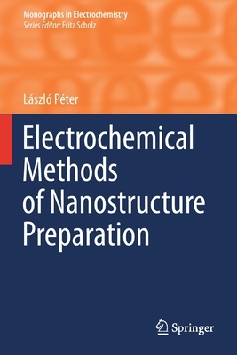 【预订】Electrochemical Methods of Nanostructure Preparation 9783030691196