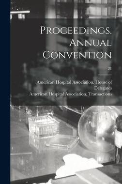 [预订]Proceedings. Annual Convention; 21 9781013701795