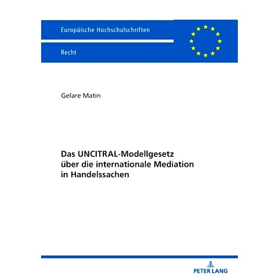 预订 Das UNCITRAL-Modellgesetz über die internationale Mediation in Handelssachen 贸易法委员会商事国际调解示范法: 97836