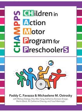 [预订]CHAMPPS: Children in Action Motor Program for Preschoolers 9781681254258