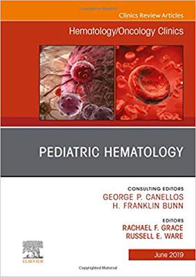 【预售】Pediatric Hematology , An Issue of Hematology/Oncology Clinics of North America