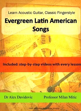 预订 Learn Acoustic Guitar, Classic Fingerstyle: Evergreen Latin American Songs: 9781507813850