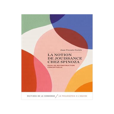 [预订]La notion de jouissance chez Spinoza : essai de reconstruction conceptuelle 9791035103118