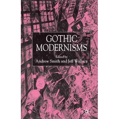 预订 Gothic Modernisms: 9781349423651