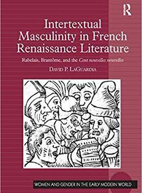 【预售】Intertextual Masculinity in French Renaissance Literature