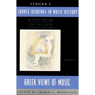 预订 Strunk’s Source Readings in Music History: Greek Views of Music 斯特伦克的音乐史源读：希腊音乐观: 9780393966947