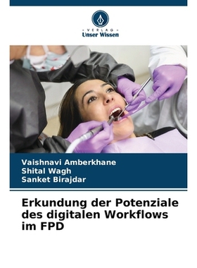 预订 Erkundung der Potenziale des digitalen Workflows im FPD: DE: 9786209159312