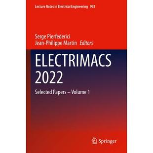 Volume 第1卷9783031248399 2022 论文选 会议 1ELECTRIMACS – Papers Selected ELECTRIMACS 预订