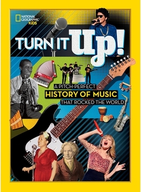 预订 Turn it Up!: A pitch-perfect history of music that rocked the world: 9781426335419