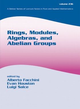 【预订】Rings, Modules, Algebras, and Abelian Groups