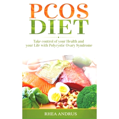 预订 PCOS Diet: Take control of your Health and your Life with Polycystic Ovary Syndrome: 9781656609007