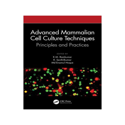 [预订]Advanced Mammalian Cell Culture Techniques: Principles and Practices 9781032494524