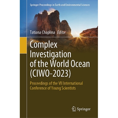 预订 Complex Investigation of the World Ocean (CIWO-2023) Proceedings of the VII International Conference of Young Scien