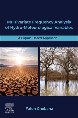 【预订】Multivariate Frequency Analysis of Hydro-Meteorological Variables 9780323959087
